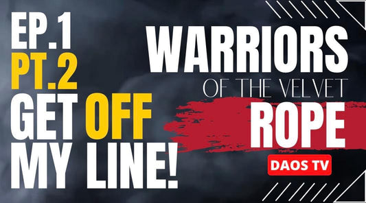 โGET OFF MY LINEEE!โ Disco Inferno | Ep. 1 Pt. 2 | Warriors of The Velvet Rope | DAOS TV