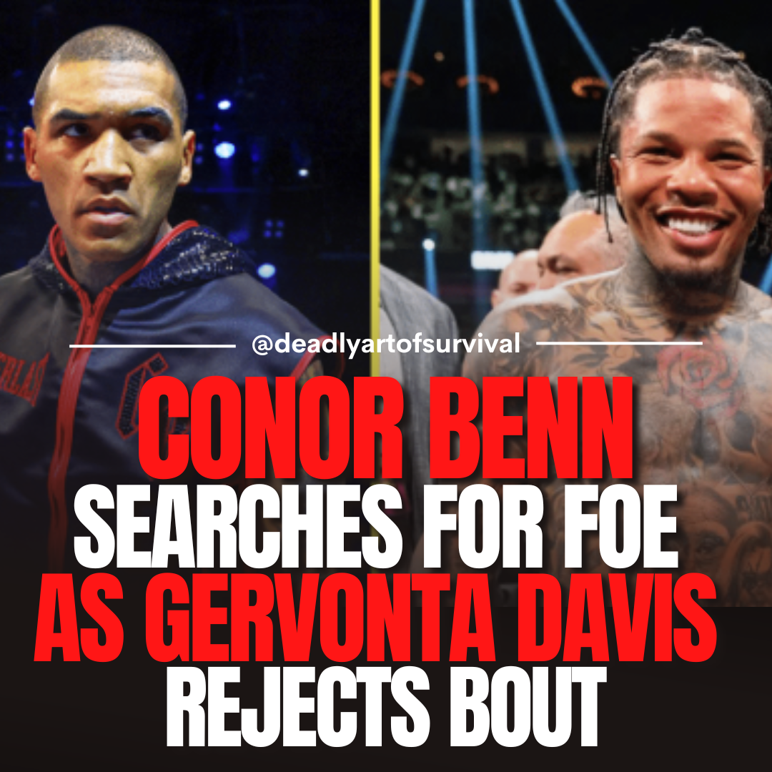 Conor-Benn-Left-Without-Opponent-as-Gervonta-Davis-Turns-Down-Bout deadlyartofsurvival.com