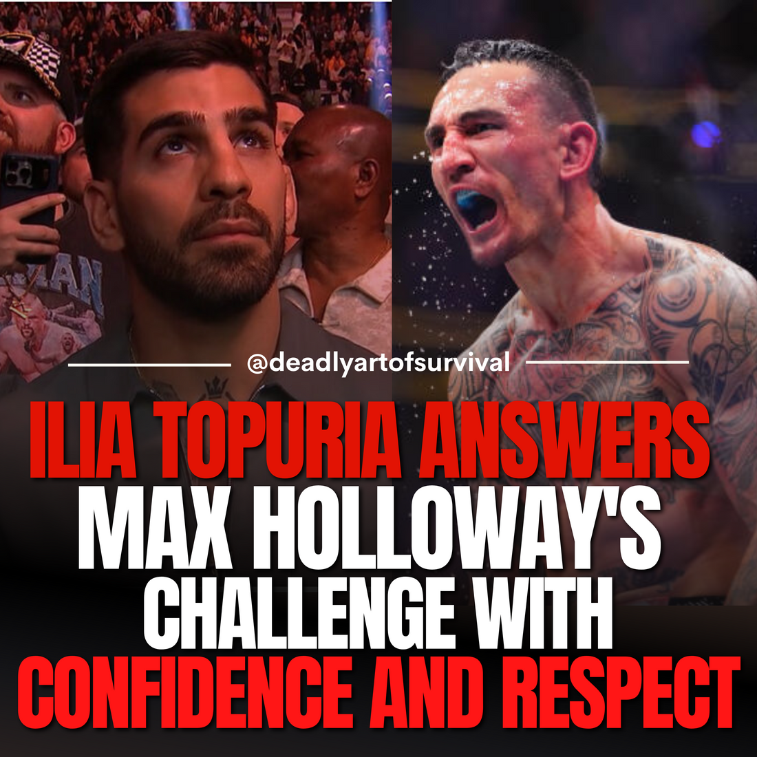 Ilia-Topuria-Answers-Max-Holloway-s-Challenge-with-Confidence-and-Respect deadlyartofsurvival.com