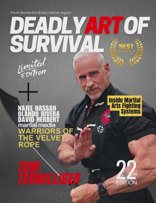 (Ebook - Digital Only) Deadly Art of Survival Magazine 22nd Edition The #1 Martial Arts Magazine Worldwide Featuring Tom Terwilliger, Najee Hassan, Olando Rivera, and Rodel Dagooc