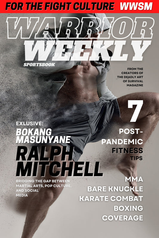 Warrior Weekly | For The Fight Culture deadlyartofsurvival.com