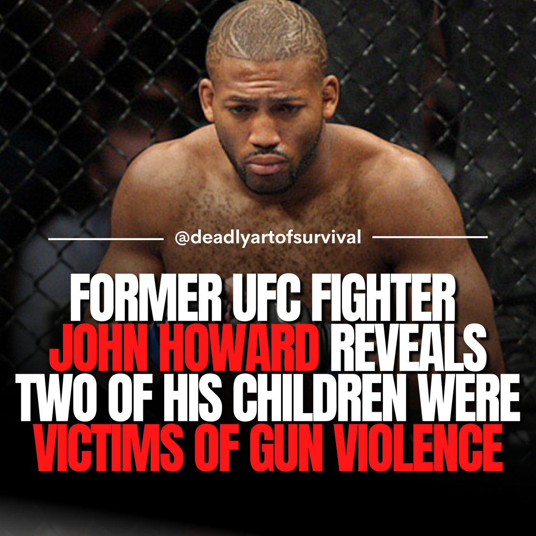 Former UFC Fighter John Howard Shares Heartbreaking Story of His Children as Victims of Gun Violence