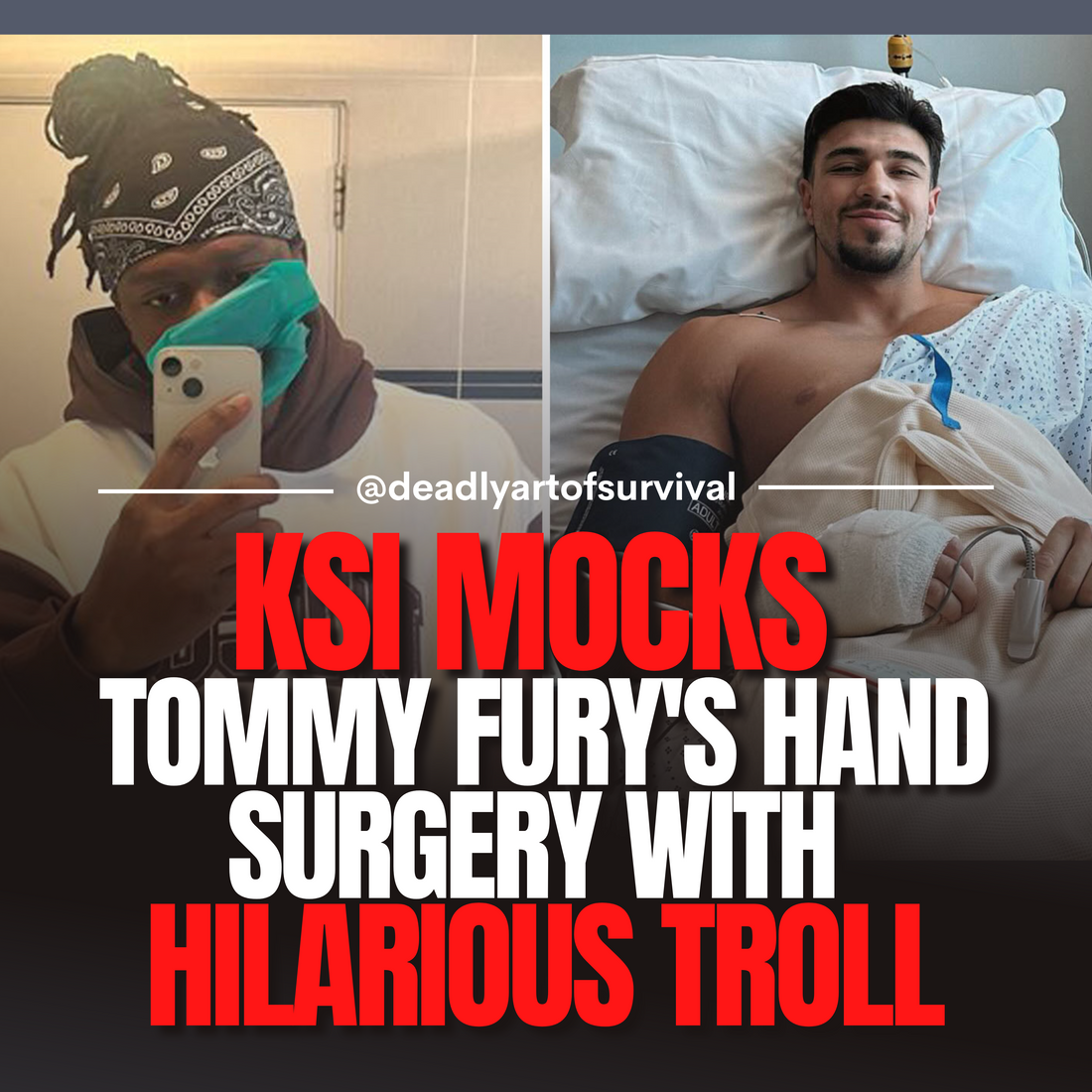 KSI-Mocks-Tommy-Fury-Hilarious-Troll-Over-Hand-Surgery-and-Injury-Statement deadlyartofsurvival.com