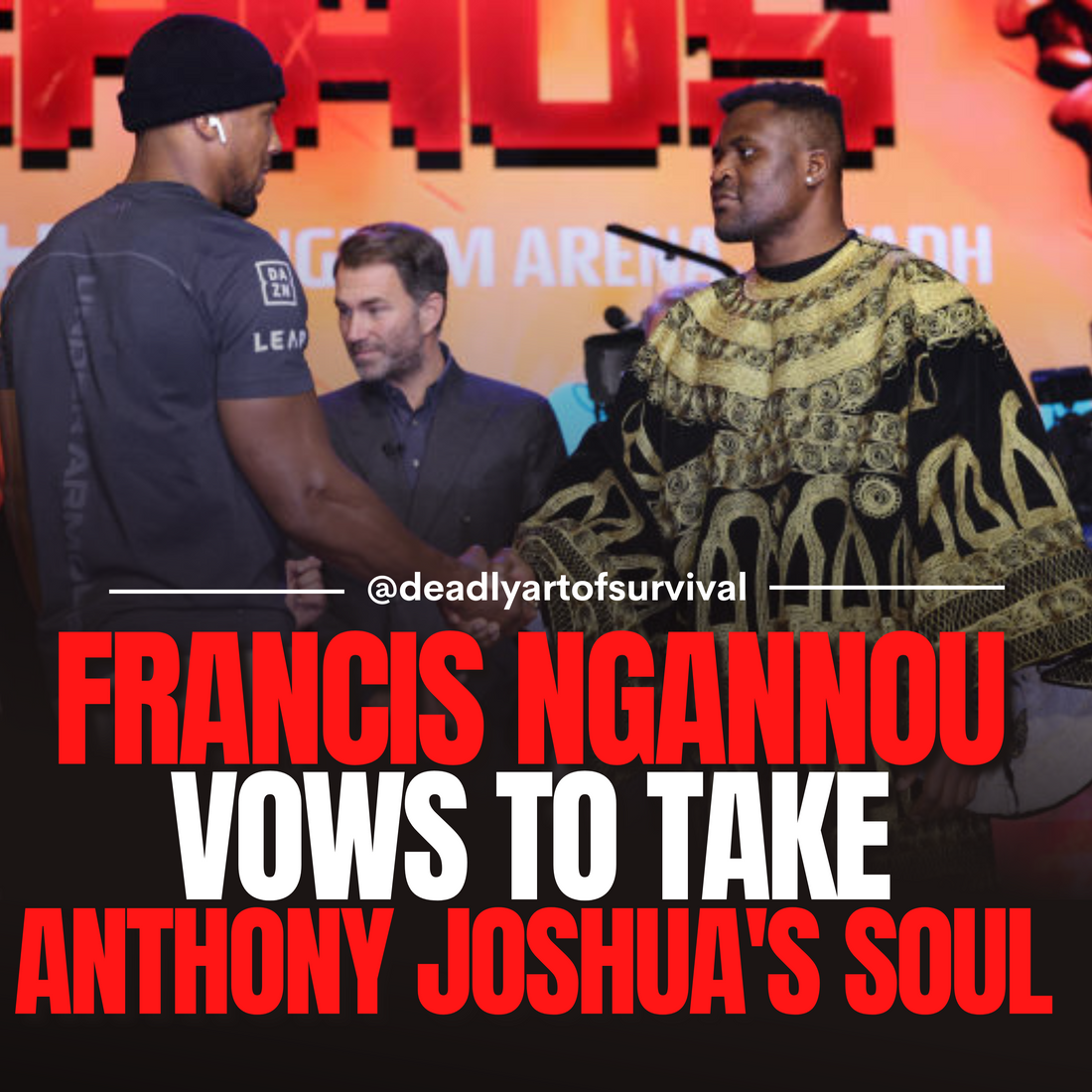 Ngannou-s-Bold-Pledge-Vows-to-Take-Anthony-Joshua-s-Soul-in-March-Super-Fight deadlyartofsurvival.com