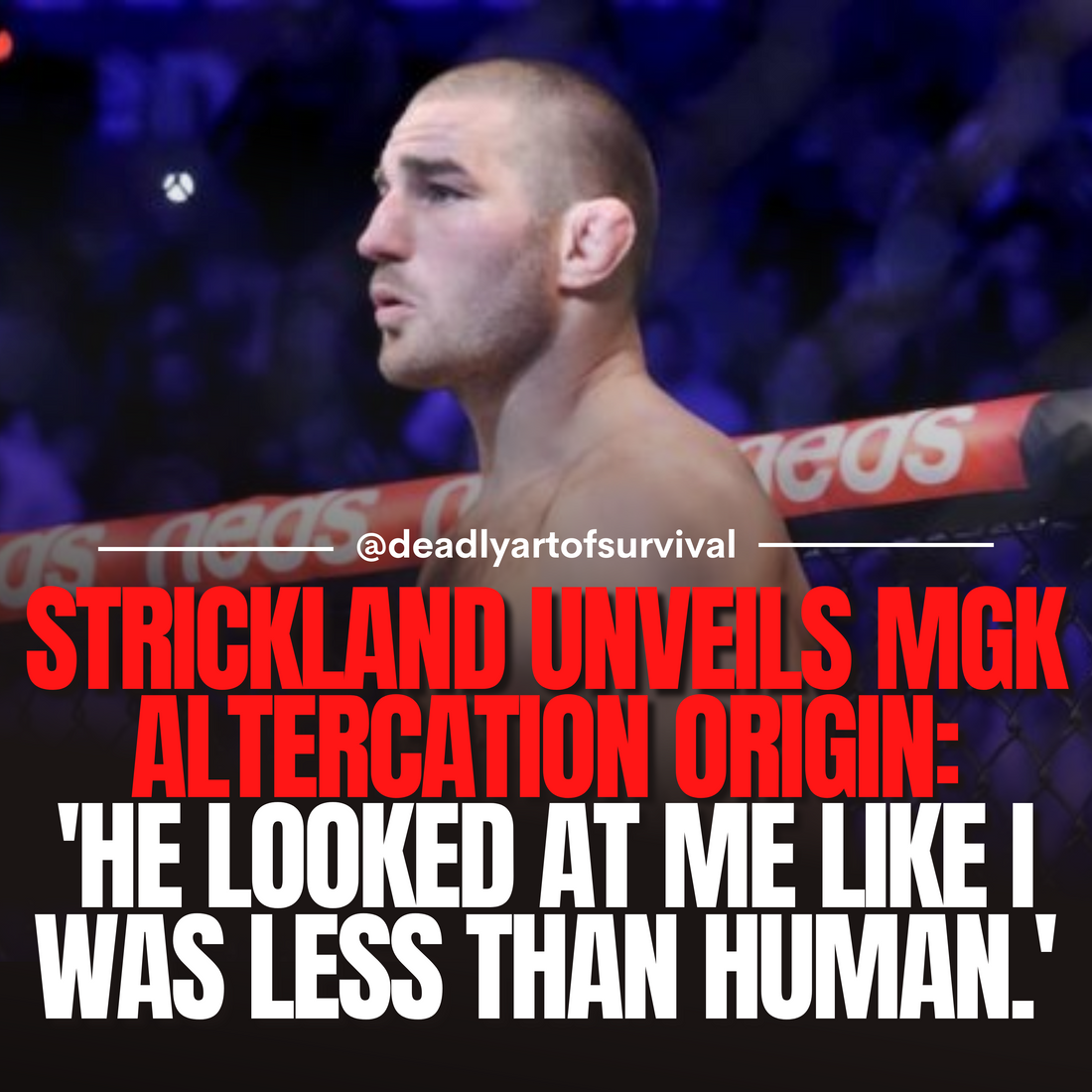 Strickland-Unveils-Machine-Gun-Kelly-Altercation-Origin-He-Looked-at-Me-Like-I-Was-Less-Than-Human. deadlyartofsurvival.com