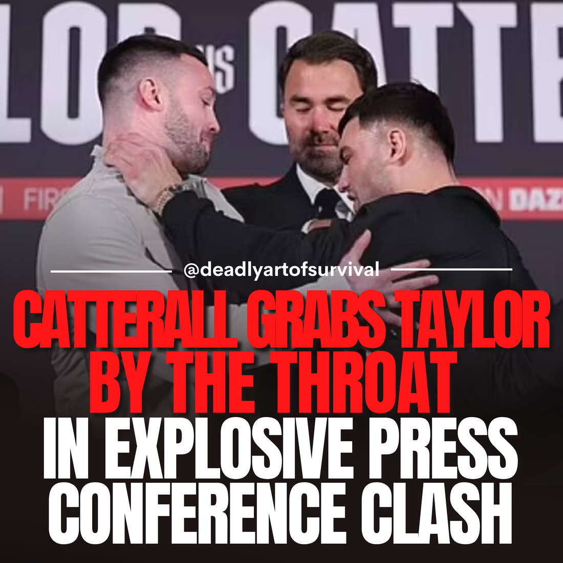 Josh-Taylor-and-Jack-Catterall-Erupt-in-Heated-Confrontation-During-Press-Conference deadlyartofsurvival.com