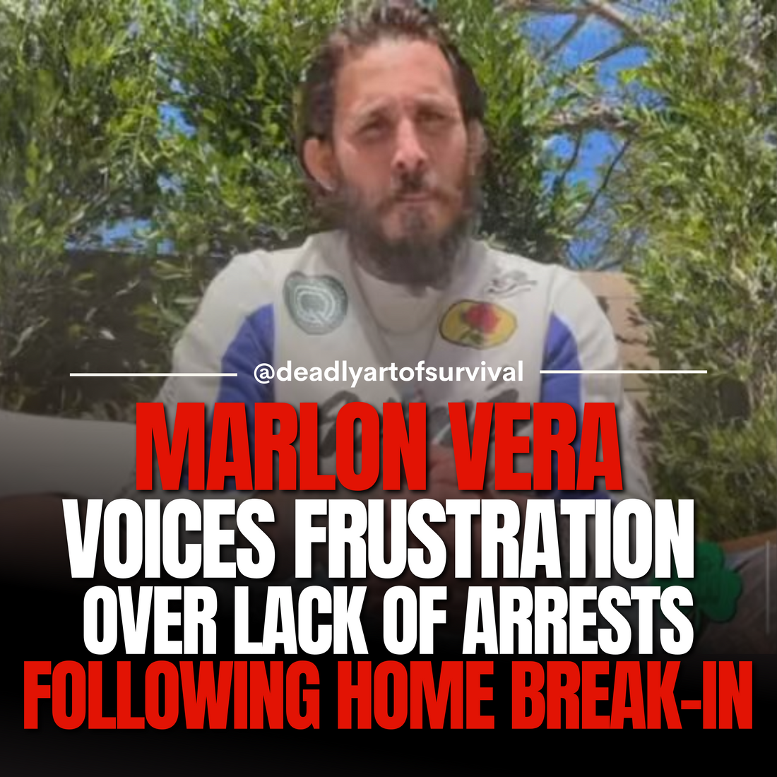 Marlon-Vera-Voices-Frustration-Over-Lack-of-Arrests-Three-Weeks-After-Home-Break-In deadlyartofsurvival.com