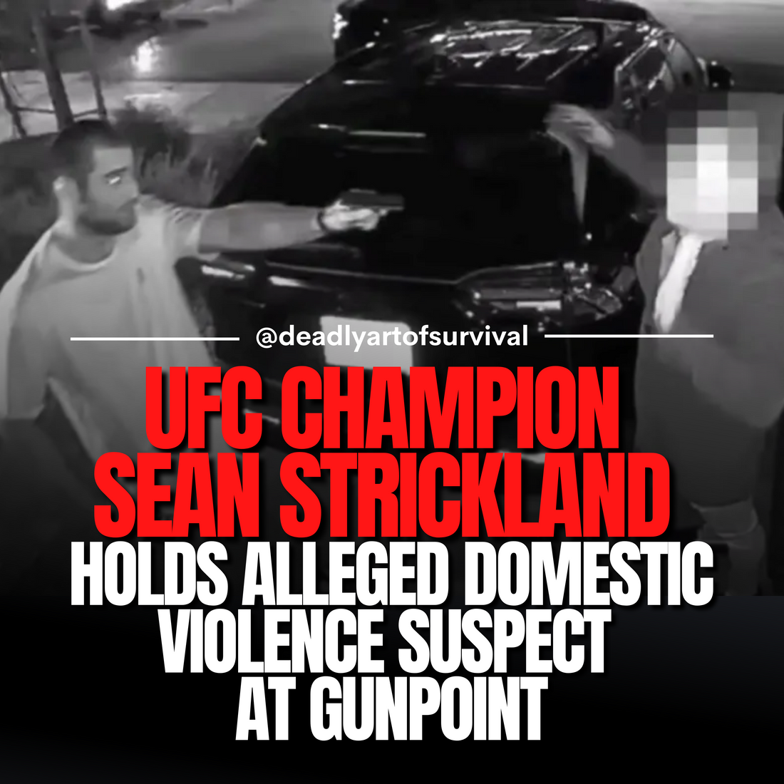 UFC Champ Sean Strickland Intervenes, Holds Alleged Domestic Violence Suspect at Gunpoint