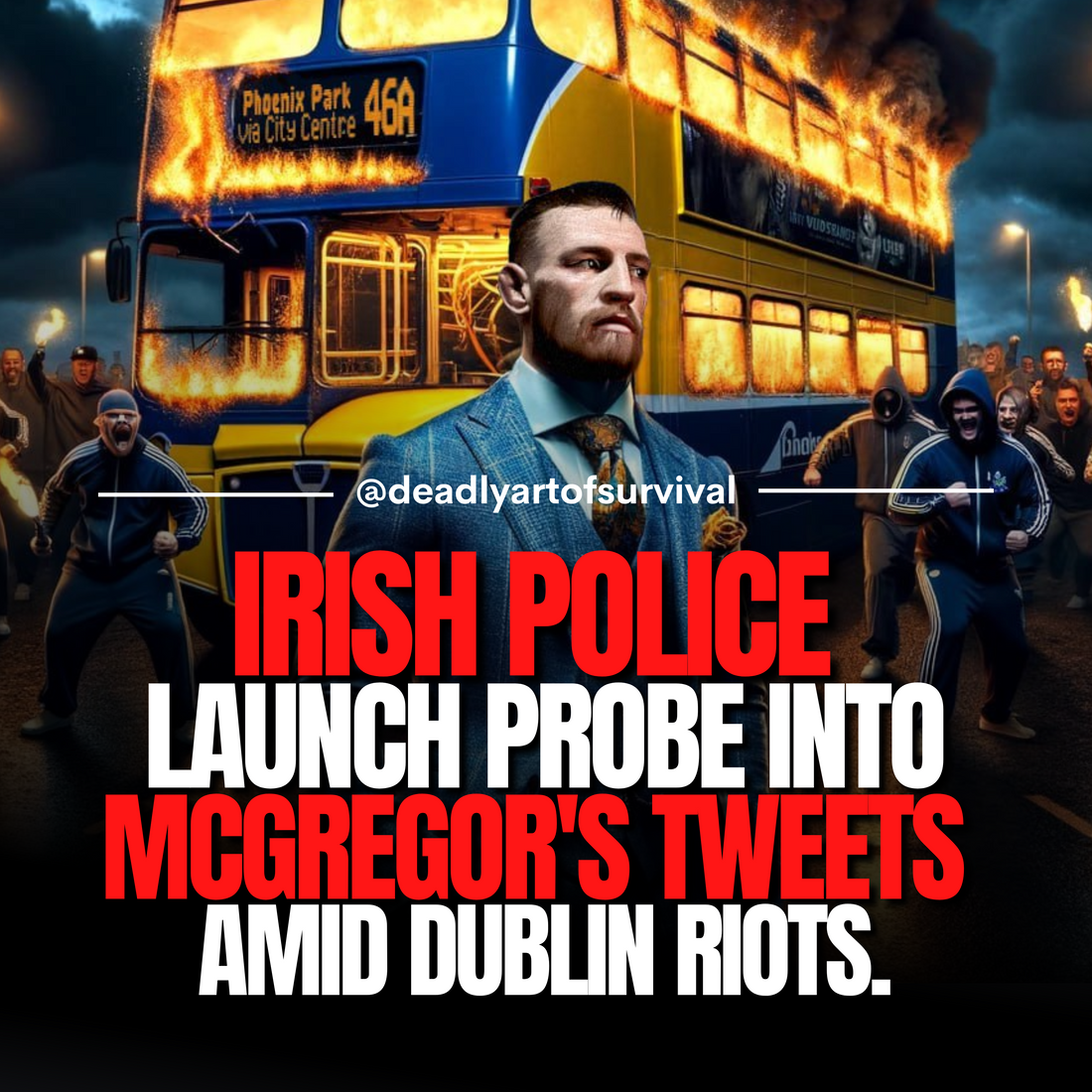 Irish Police Probe McGregor's Tweets Amid Dublin Riot Investigations.