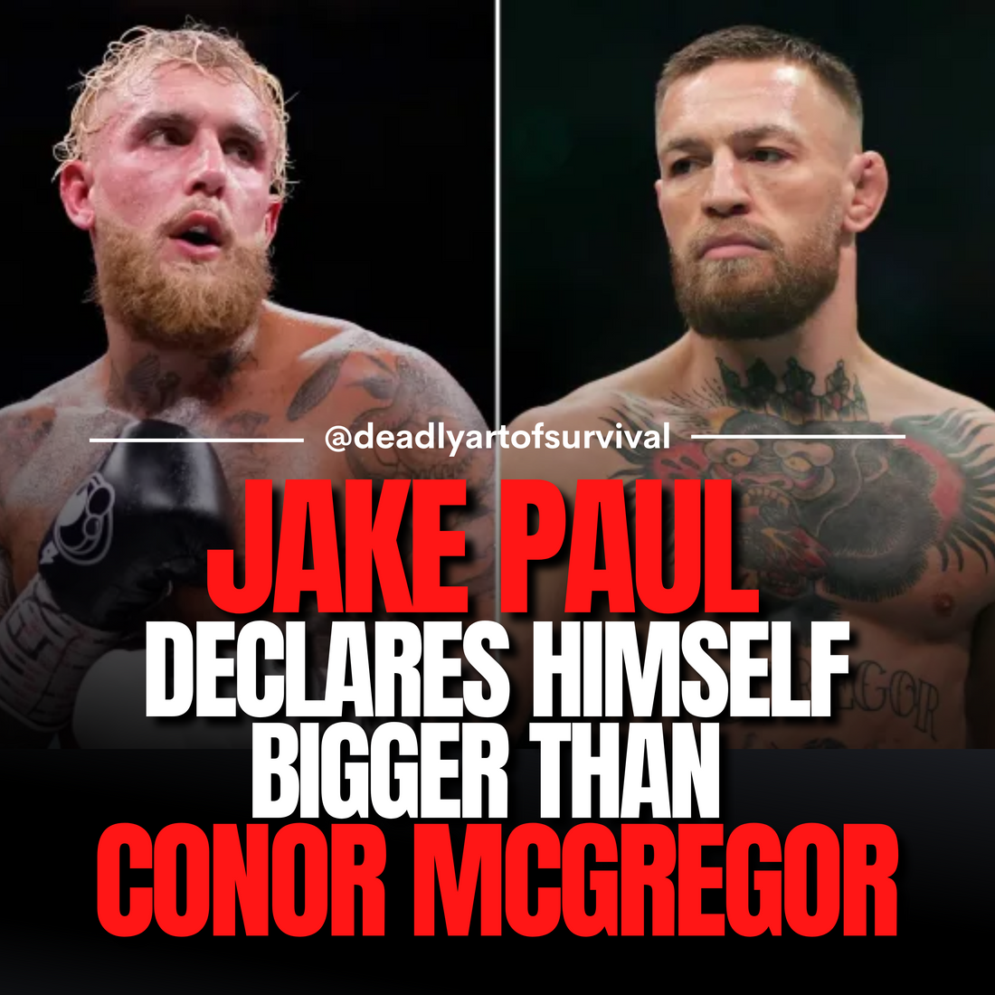 Jake Paul Boldly Declares he has Bigger Combat Sports Presence Than Conor McGregor