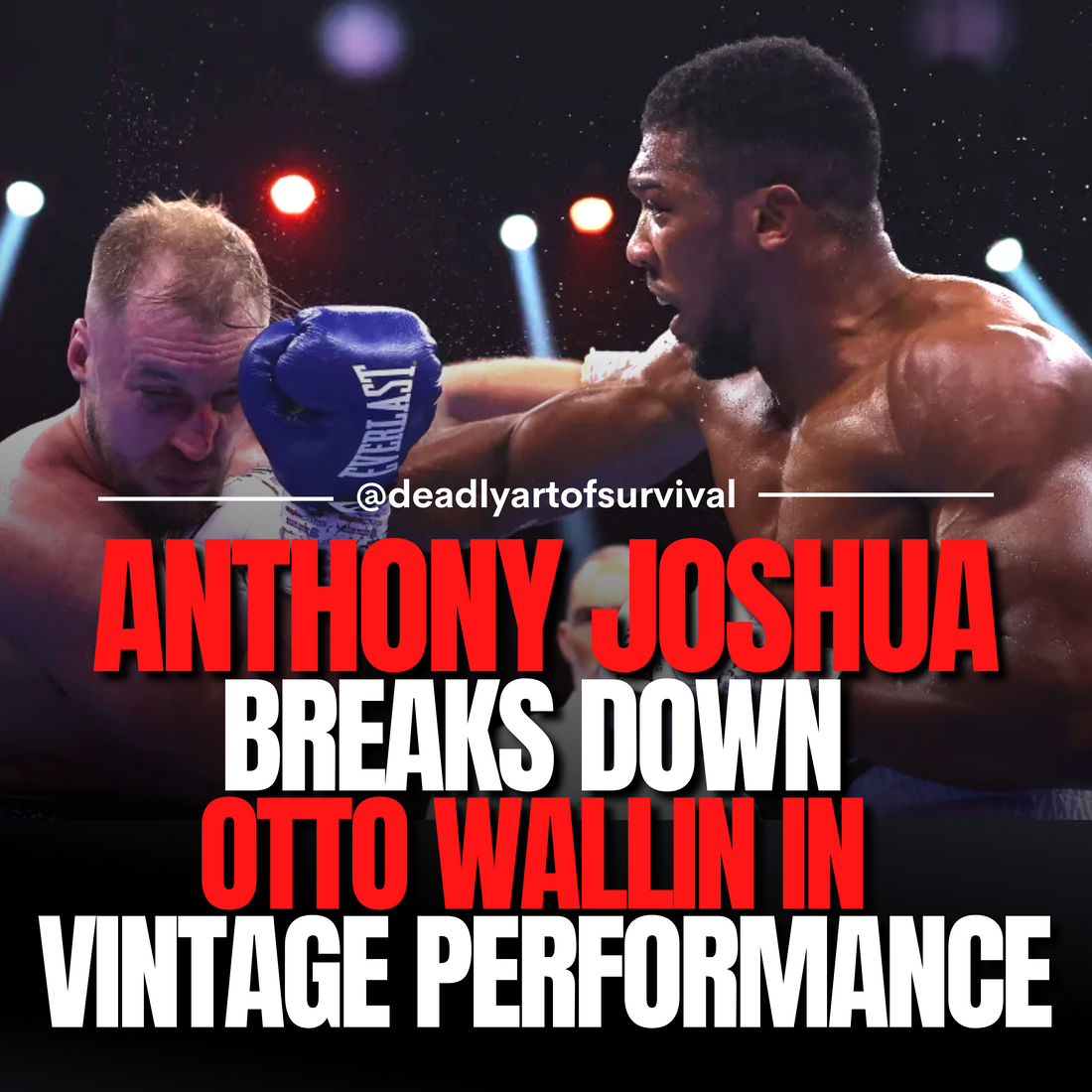 Weekend Review: Anthony Joshua Dominates, Stops Otto Wallin in Vintage Performance