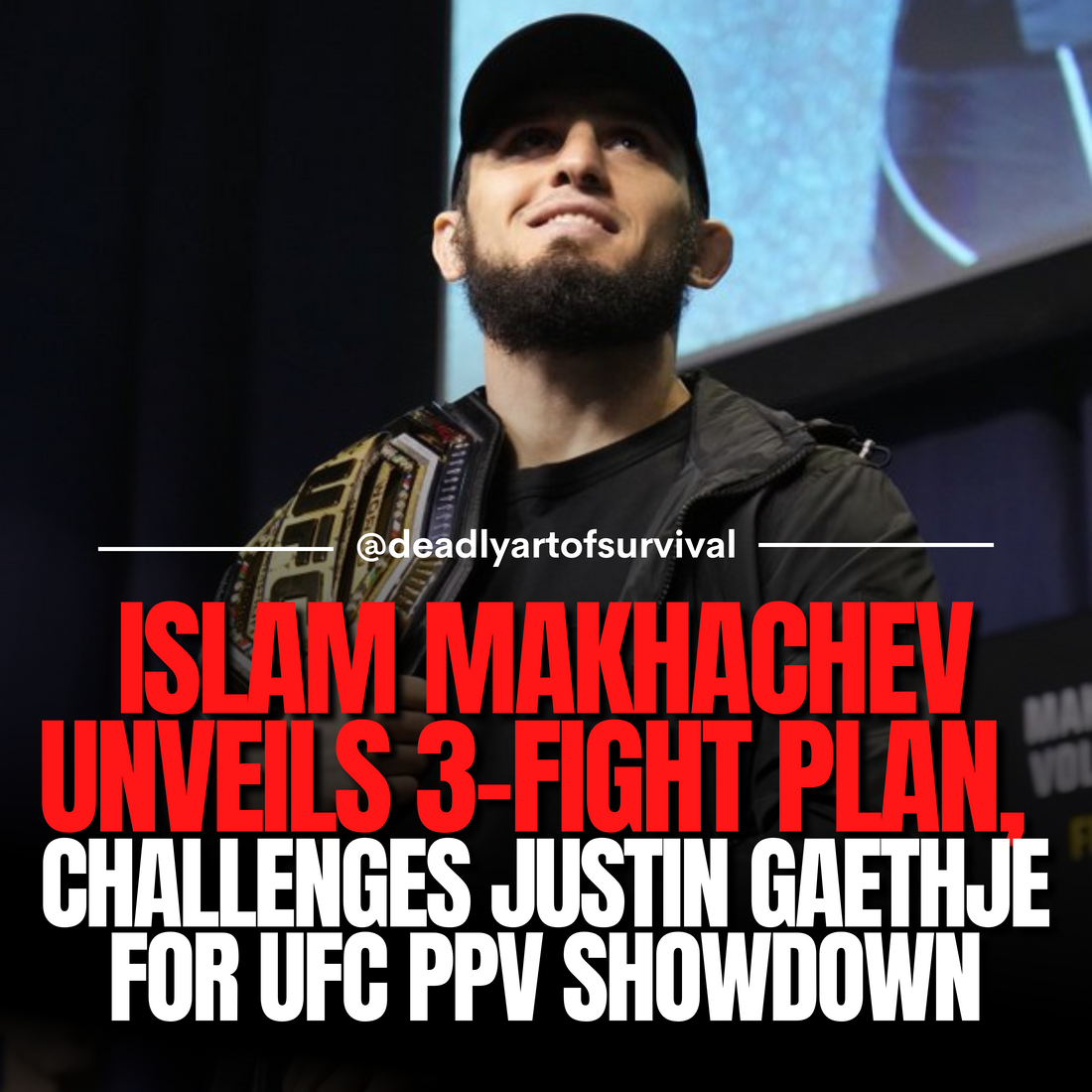 Islam-Makhachev-Unveils-3-Fight-Plan-Targets-Justin-Gaethje-Showdown-on-UFC-PPV deadlyartofsurvival.com