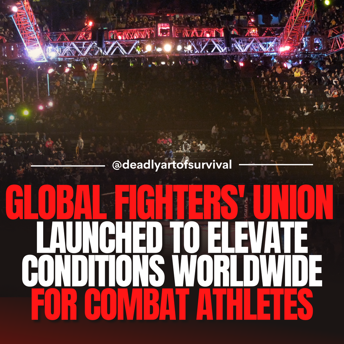 Global-Fighters-Union-Emerges-to-Elevate-Conditions-Worldwide-for-Combat-Athletes deadlyartofsurvival.com