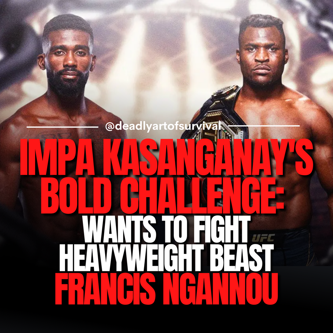 New PFL Champ Issues Bold Challenge to Francis Ngannou Despite 50-Pound Weight Difference