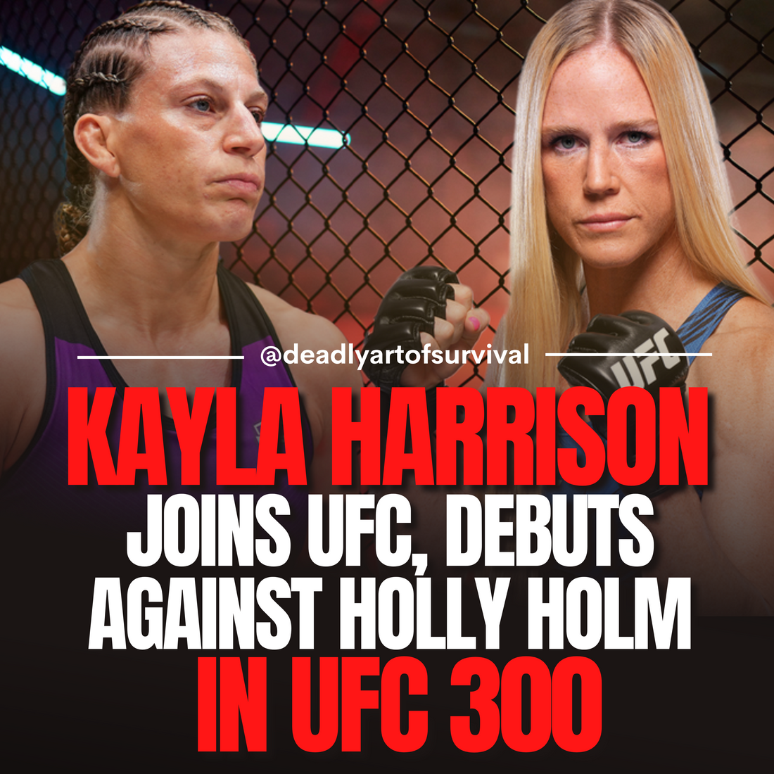 Kayla-Harrison-Joins-UFC-Debuting-Against-Holly-Holm-in-Bantamweight-Clash-at-UFC-300 deadlyartofsurvival.com