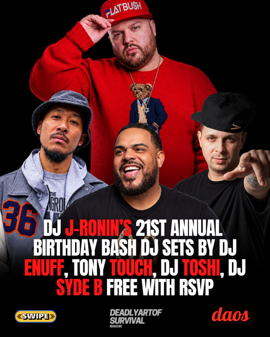 DJ J-Ronin’s 21st Annual Birthday Bash: Tony Touch, DJ Enuff, DJ Toshi, DJ Syde B, and more deadlyartofsurvival.com