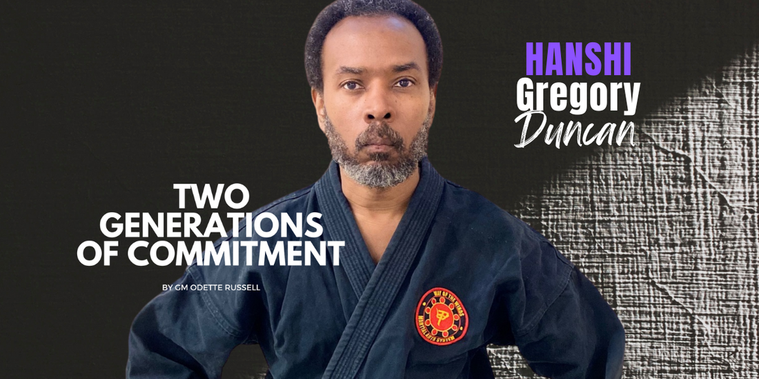 Hanshi Gregory Duncan | Two Generations of Commitment | Duncan Dynasty