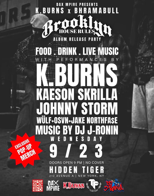 BROOKLYN HOUSE RULES: K. Burns x Bhramabull Set to Ignite at Hidden Tiger | Kaeson Skrilla, Jake Northfase, Johnny Storm, Wülf + OSVN deadlyartofsurvival.com