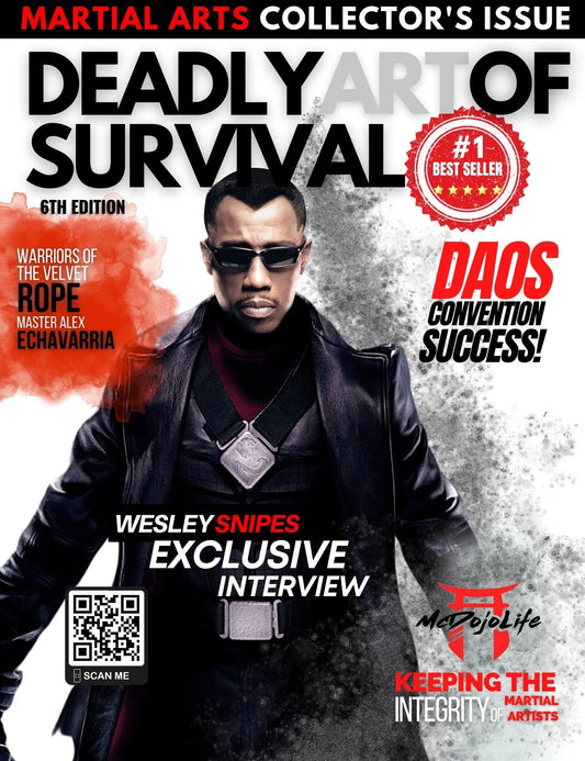(DIGITAL VERSION) Deadly Art of Survival Magazine 6th Edition: Ft. Wesley Snipes (A Percentage Of Our Proceeds Will be Donated To AngelsLive.Org) deadlyartofsurvival.com
