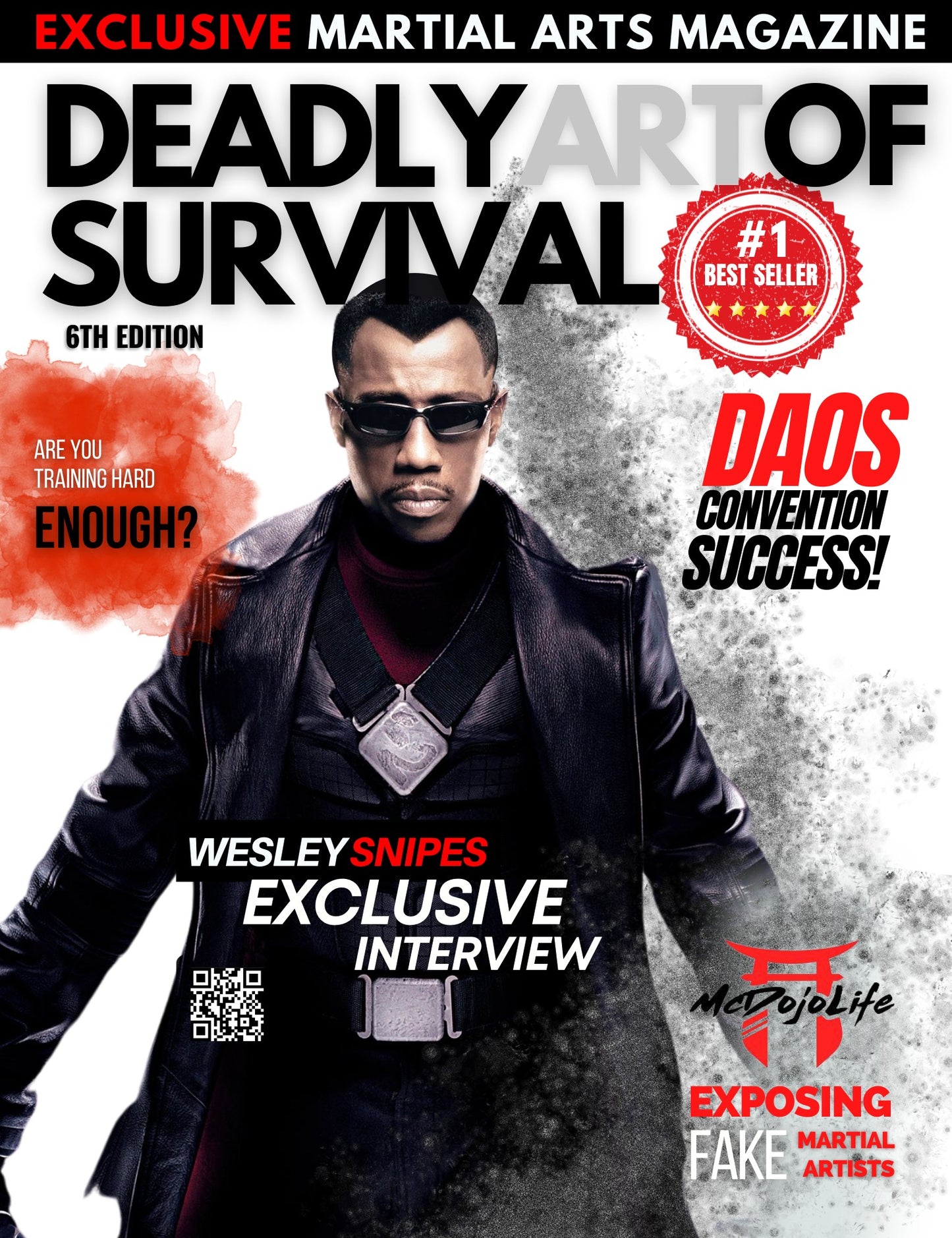 Deadly Art of Survival Magazine 6th Edition: Ft. Wesley Snipes (A Percentage Of Our Proceeds Will be Donated To AngelsLive) deadlyartofsurvival.com