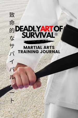 Deadly Art of Survival Martial Arts Training Journal