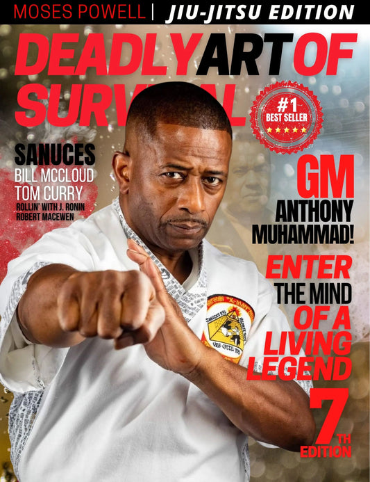 (Digital Version Only) Deadly Art of Survival Magazine 7th Edition: Featuring Grand Master Anthony Muhammad The #1 Martial Arts Magazine Worldwide deadlyartofsurvival.com