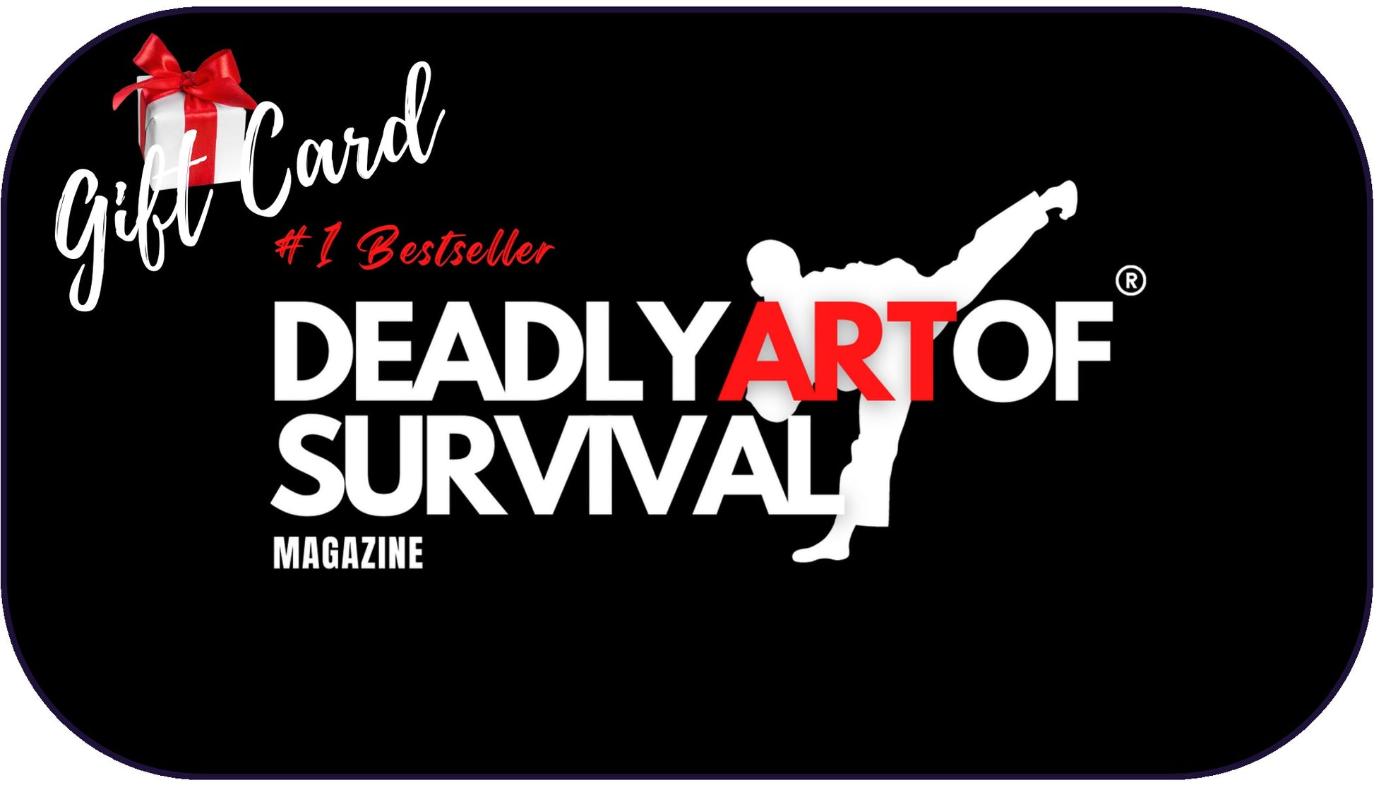 Gift Card From The Deadly Art of Survival Magazine deadlyartofsurvival.com