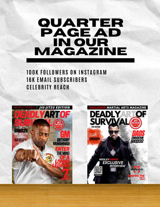 (Quarter Page Ad Package) Advertise in our magazine deadlyartofsurvival.com